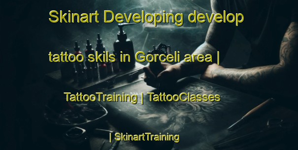 Skinart Developing develop tattoo skils in Gorceli area | TattooTraining | TattooClasses | SkinartTraining-Turkey